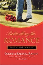 Cover of: Rekindling the Romance: Loving the Love of Your Life