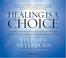 Cover of: Healing Is a Choice