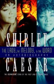Cover of: The Lady, the Melody, and the Word | Shirley Caesar