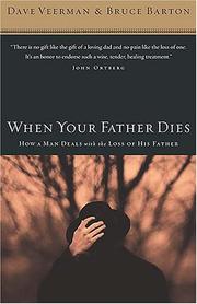 Cover of: When Your Father Dies by Dave Veerman, Bruce Barton