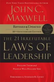 Cover of: The 21 Irrefutable Laws of Leadership by John C. Maxwell, John C. Maxwell