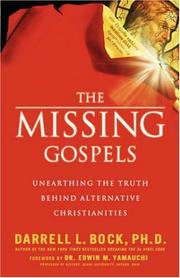 The Missing Gospels by Darrell L. Bock