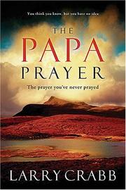 Cover of: The Papa Prayer | Larry Crabb