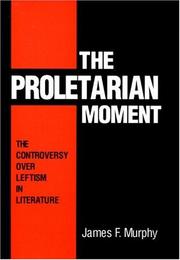 Cover of: proletarian moment | Murphy, James F.