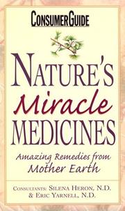 Cover of: Nature's miracle medicines: amazing remedies from mother earth