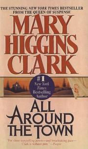 Cover of: All Around the Town by Mary Higgins Clark