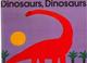 Cover of: Dinosaurs, Dinosaurs