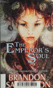 The emperor's soul by Brandon Sanderson