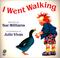 Cover of: I Went Walking