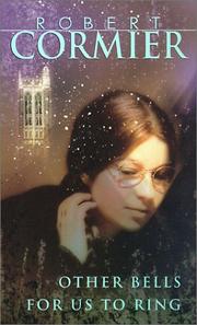 Cover of: Other Bells for Us to Ring by Robert Cormier, Robert Cormier