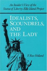 Cover of: Idealists, scoundrels, and the lady: an insider's view of the statue of Liberty-Ellis Island project