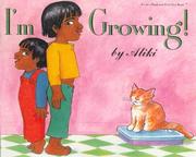 Cover of: I'm Growing (Let's-Read-And-Find-Out Science Book)