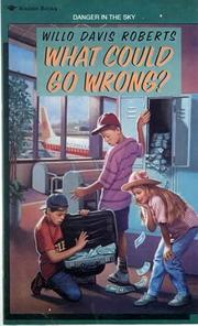 Cover of: What Could Go Wrong? by Willo Davis Roberts