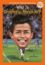 Cover of: Who Is Cristiano Ronaldo? by James Buckley, Who HQ, Gregory Copeland