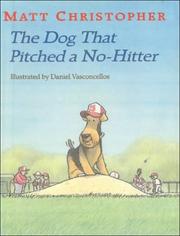 Cover of: Dog That Pitched a No-Hitter by Matt Christopher