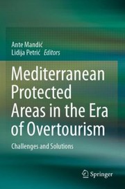 Cover of: Mediterranean Protected Areas in the Era of Overtourism: Challenges and Solutions