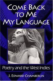 Come back to me my language by J. Edward Chamberlin