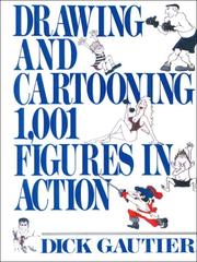 Cover of: Drawing and Cartooning 1,001 Figures in Action by Dick Gautier