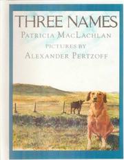 Cover of: Three Names by Patricia MacLachlan