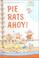Cover of: Pie Rats Ahoy!