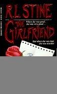 Cover of: The Girlfriend by R. L. Stine