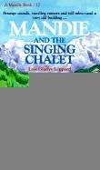 Cover of Mandie and the Singing Chalet #17 (Mandie Books (Sagebursh))