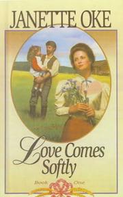 Cover of: Love Comes Softly (Love Comes Softly Series, Book 1) by Janette Oke