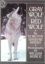 Cover of: Gray Wolf, Red Wolf by Dorothy Hinshaw Patent, Dorothy Hinshaw Patent