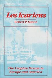 Cover of: Les Icariens: the utopian dream in Europe and America