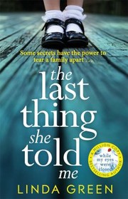 Cover of: Last Thing She Told Me by Linda Green