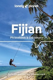 Cover of: Lonely Planet Fijian Phrasebook and Dictionary by Lonely Planet, Lonely Planet