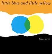 Cover of: Little Blue and Little Yellow by Leo Lionni