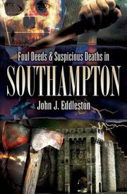 Cover of: Foul Deeds and Suspicious Deaths in Southampton