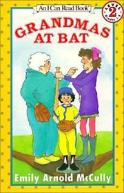 Cover of: Grandmas at Bat (I Can Read Books) by Emily Arnold McCully