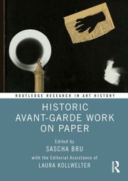 Cover of: Historic Avant-Garde Work on Paper by Sascha Bru