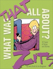 Cover of: What Was That All About?: 20 Years of Our Favorite Zits Strips and Stories