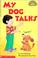 Cover of: My Dog Talks