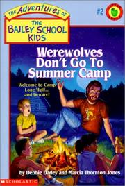 Werewolves Don't Go To Summer Camp by Debbie Dadey, Marcia Thornton Jones