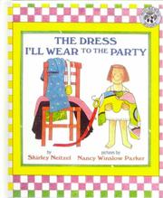 Cover of: The Dress I'll Wear to the Party by Shirley Neitzel