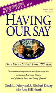 Cover of: Having Our Say: The Delany Sisters First 100 Years