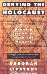 Cover of: Denying the Holocaust: The Growing Assault on Truth and Memory