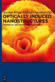 Optically Induced Nanostructures by Karsten König, Andreas Ostendorf