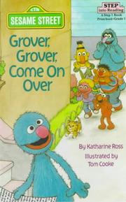 Cover of: Grover, Grover, Come on over: A Step 1 Book
