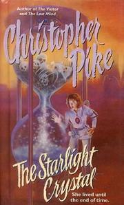 Cover of: The Starlight Crystal by Christopher Pike, Christopher Pike