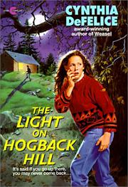 Cover of: The Light on Hogback Hill by Cynthia C. DeFelice