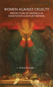 Cover of: Women Against Cruelty by Diana Donald, Diana Donald