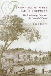 Cover of: French roots in the Illinois country: the Mississippi frontier in colonial times
