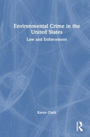 Cover of: Environmental Crime in the United States: Law and Enforcement