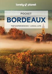 Cover of: Lonely Planet Pocket Bordeaux 3 3rd Ed by Lonely Planet, Lonely Planet