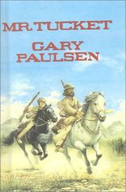 Cover of: Mr. Tucket (Tucket Adventures) by Gary Paulsen